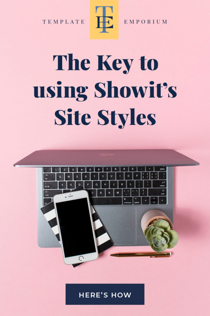 The Key to using Showit's Site Styles - The Template Emporium