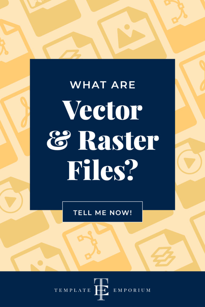 What are Vector & Raster Files? - The Template Emporium