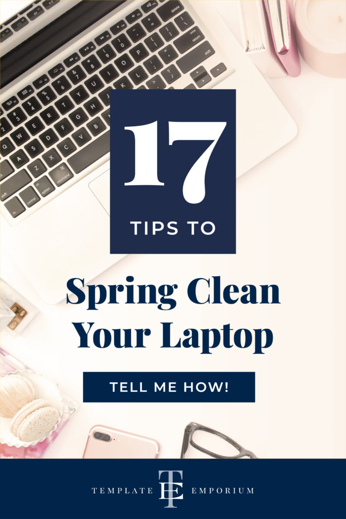 Top 17 Tips to Spring Clean Your Computer - The Template Emporium