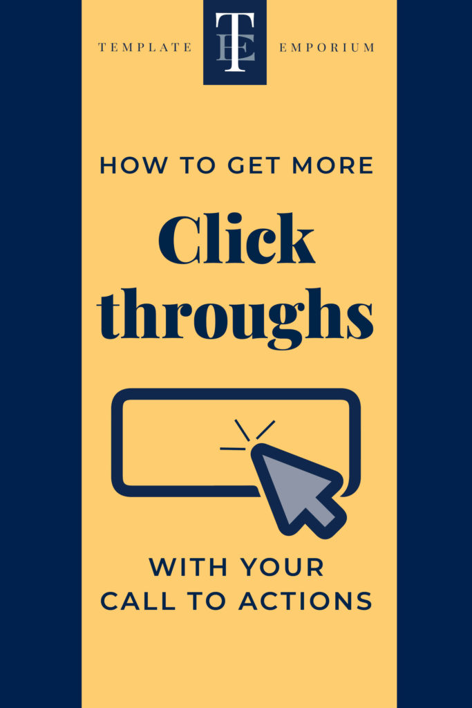 How to get more click-throughs with your call to actions - The Template Emporium