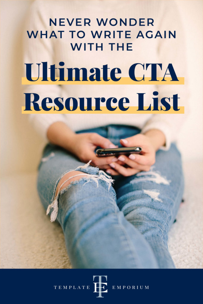Never wonder what to write again with the Ultimate CTA Resource List - The Template Emporium