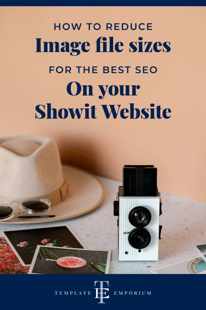 How to reduce image file sizes for the best SEO on your Showit Website - The Template Emporium