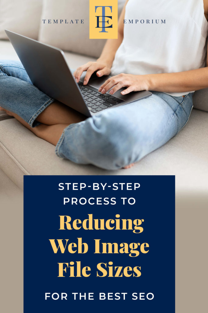 Step-by-step process to reducing web image file sizes for the best SEO - The Template Emporium