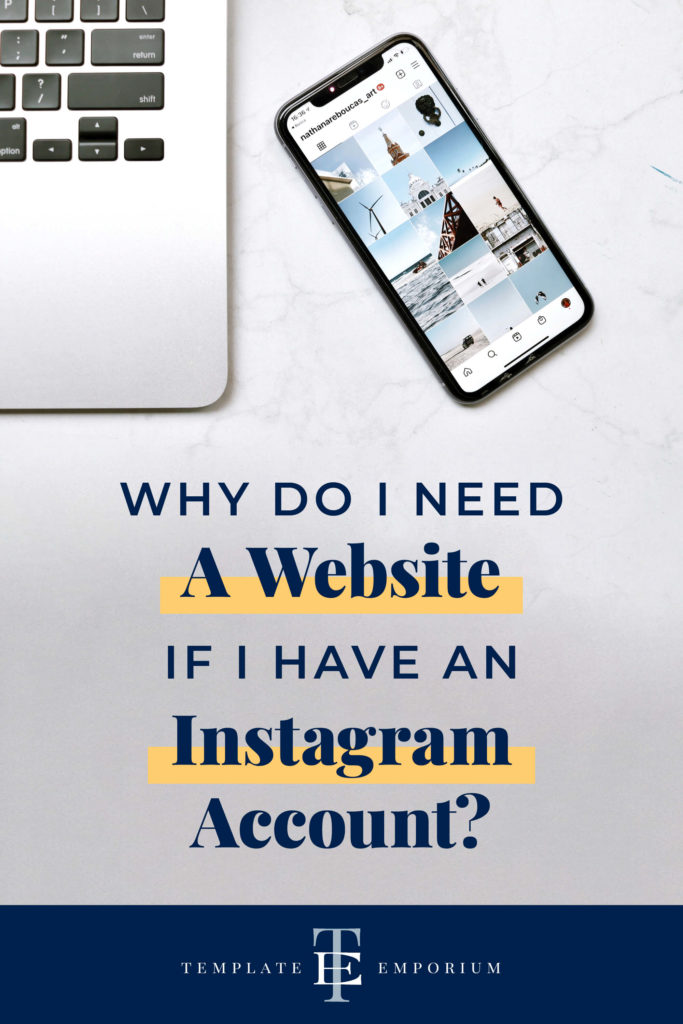 Why do I need a website if I have an Instagram account? The Template Emporium