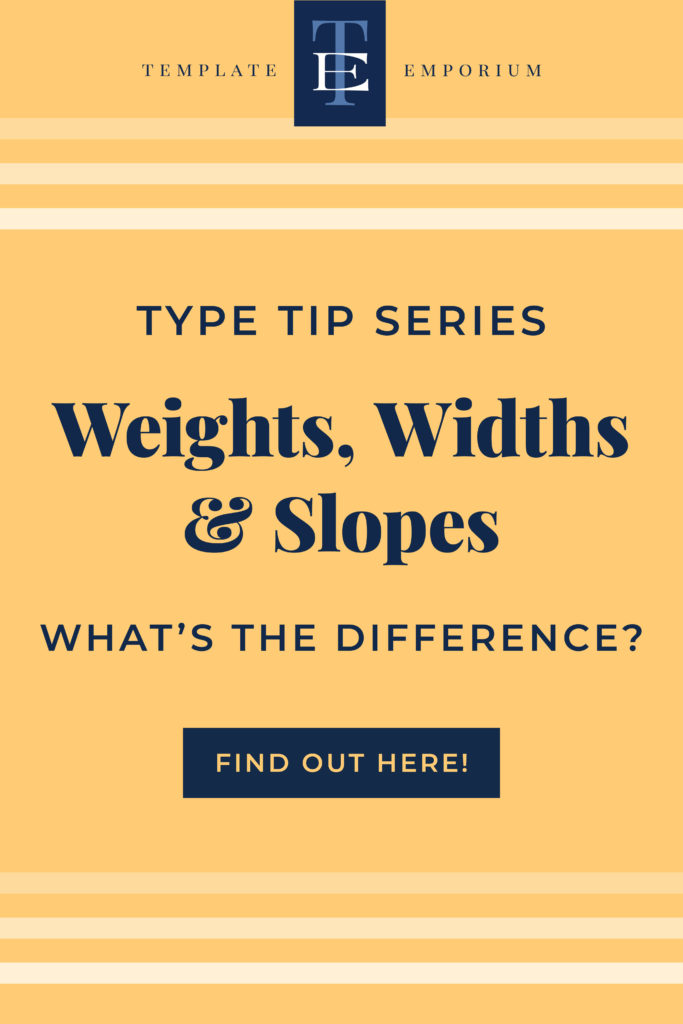 Type tip series - weights, widths & slopes - The Template Emporium