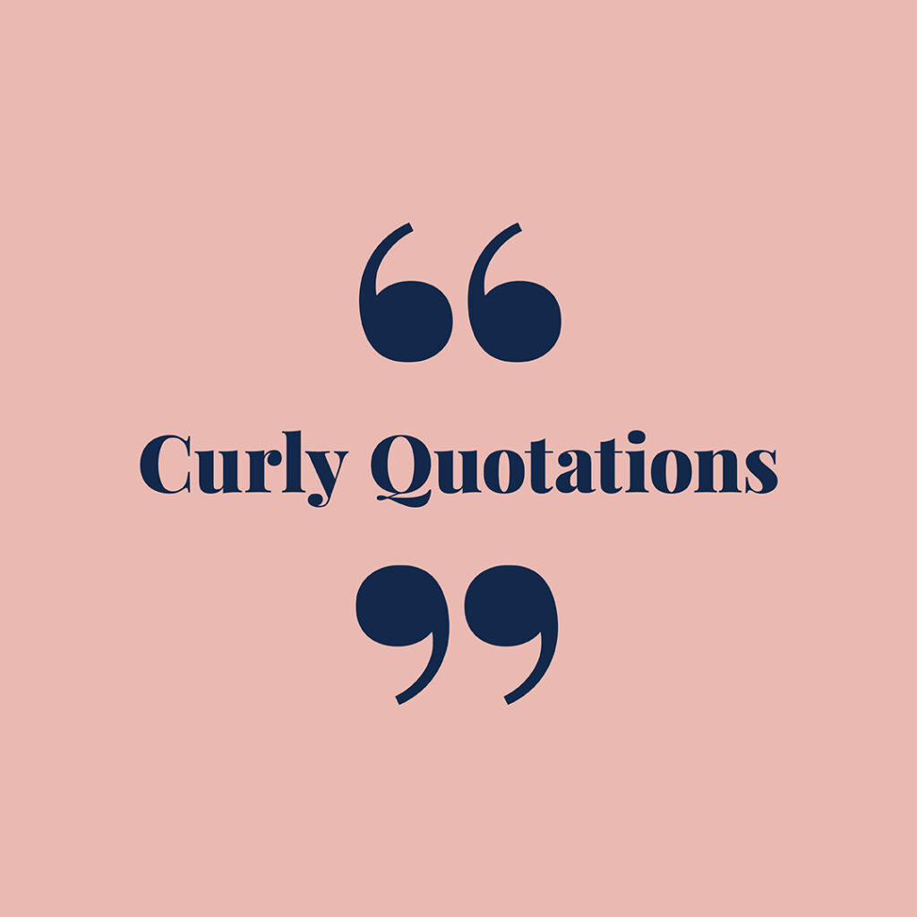 Insider Type Tips for Your Website - curly quotations - The Template Emporium