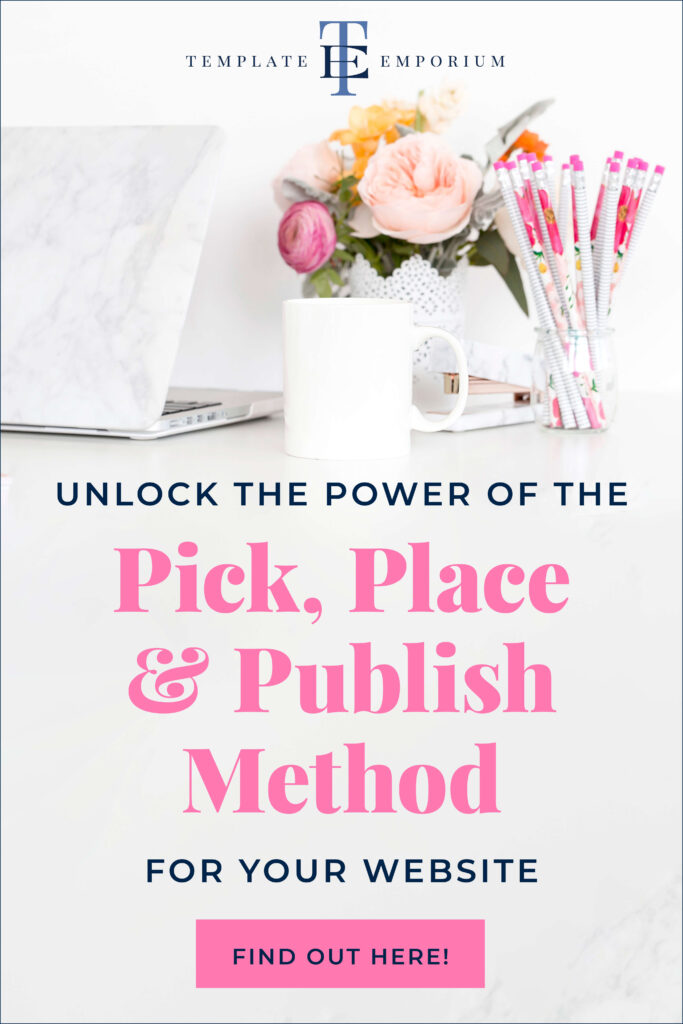 Unlock the power of the pick, place & publish method for your website - The Template Emporium