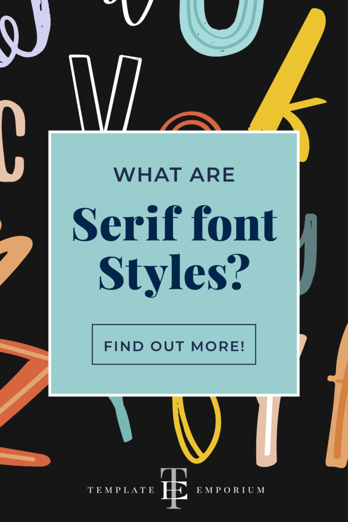 what are serif font styles? The Template Emporium.