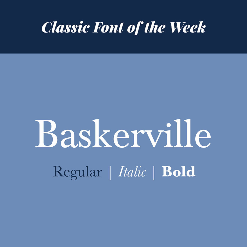 Classic font of the week - Baskerville Regular - The Template Emporium