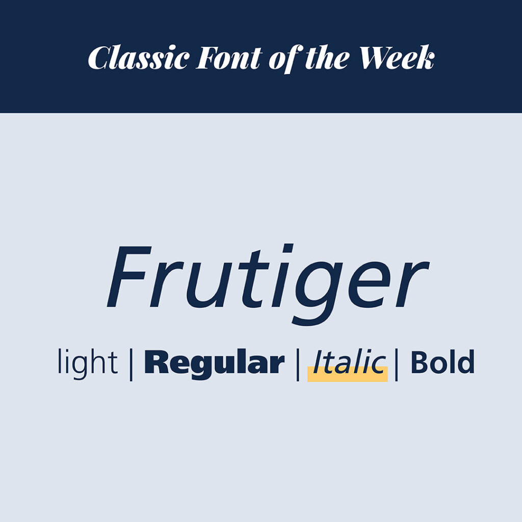 Classic font of the week - frutiger - italic - The Template Emporium