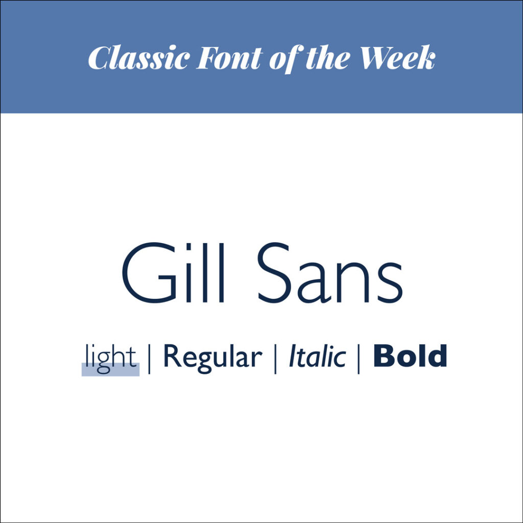 Classic font of the week - Gill Sans light - The Template Emporium