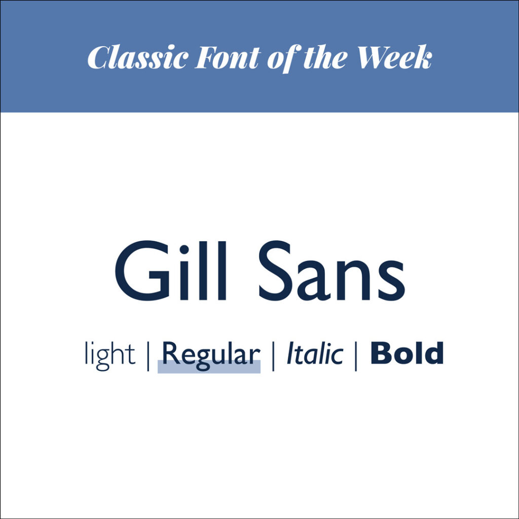 Classic font of the week - Gill Sans regular - The Template Emporium