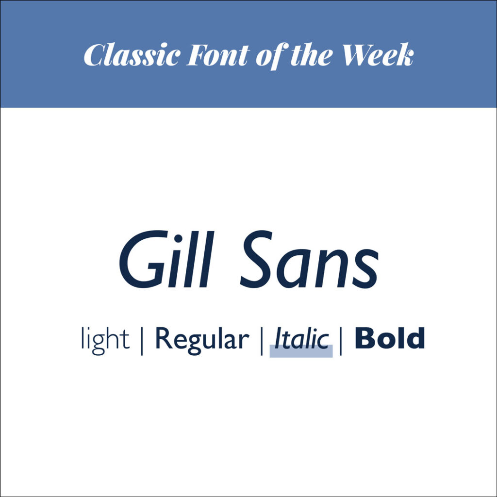 Classic font of the week - Gill Sans italic - The Template Emporium