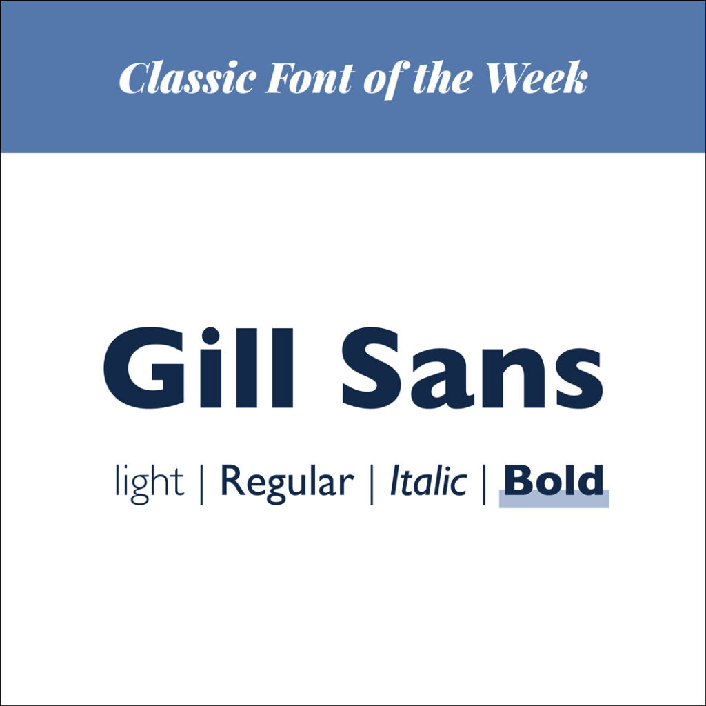 Classic font of the week - Gill Sans bold - The Template Emporium