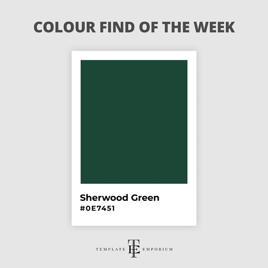 Colour Find of the week - Sherwood Green - The Template Emporium