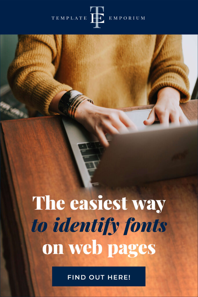 The easiest way to identify fonts on web pages - The Template Emporium