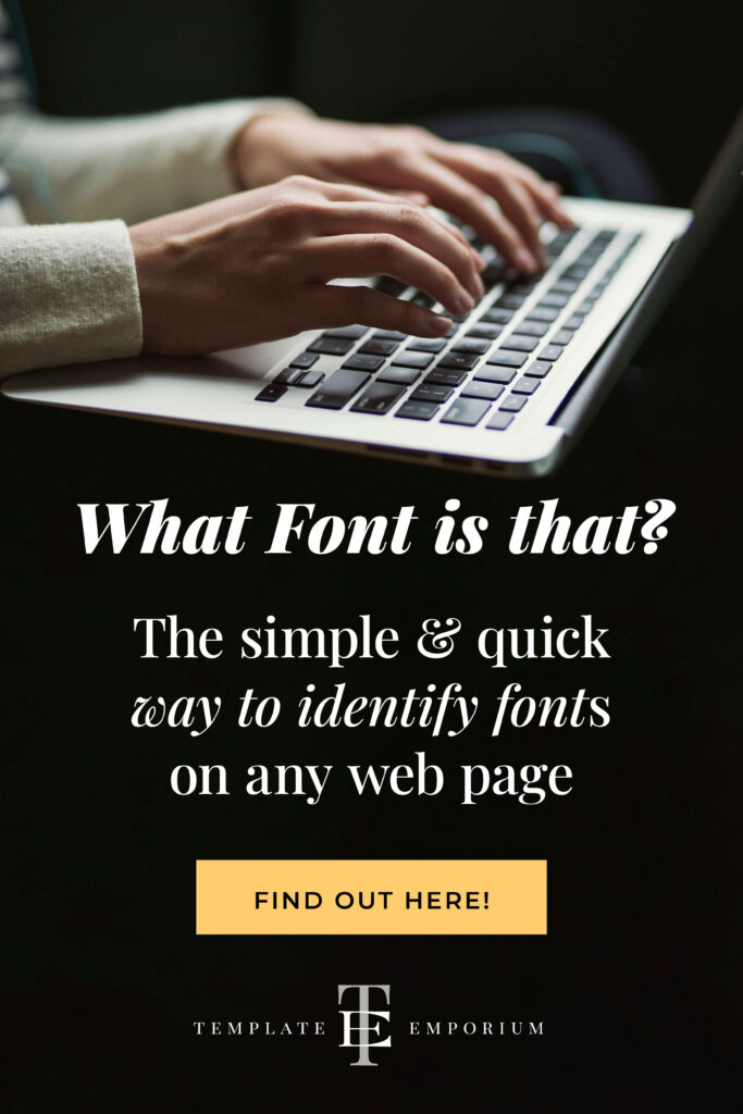 What Font is that?: The simple & quick way to identify fonts on any web page. - The Template Emporium