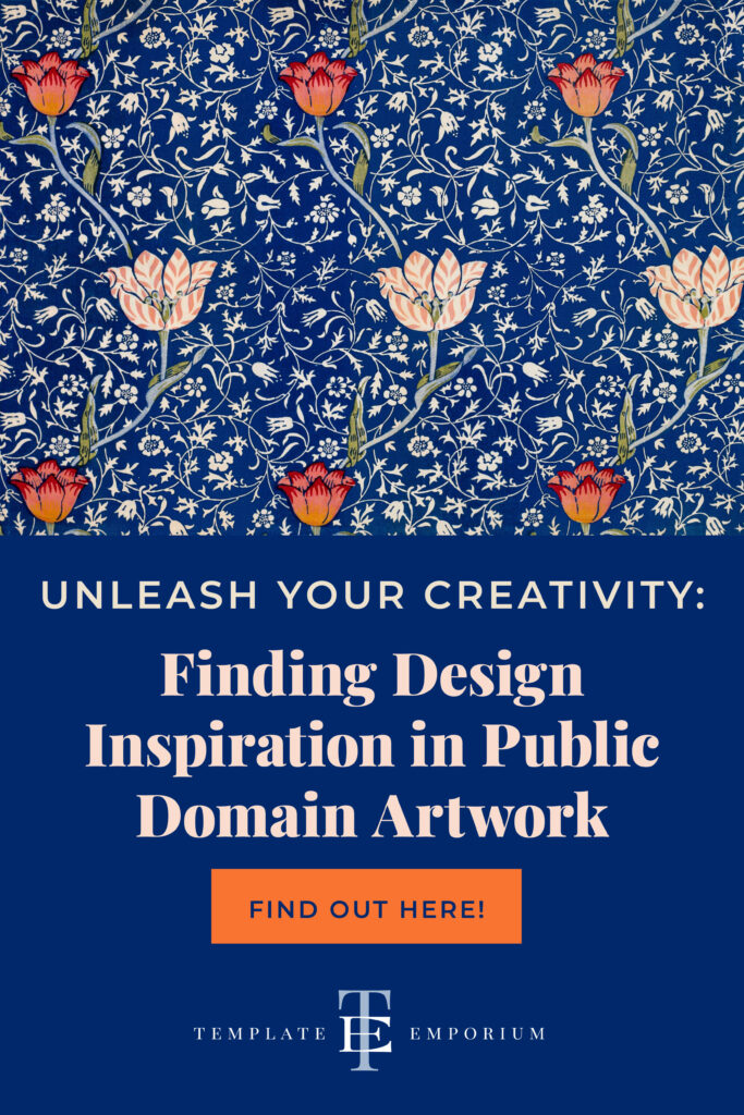 Unleash your creativity - finding design inspiration in public domain artwork - The Template Emporium