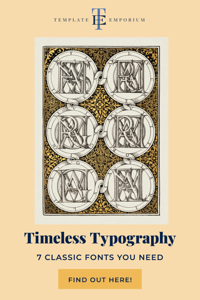 Timeless Typography: 7 Classic Fonts You Need - The Template Emporium