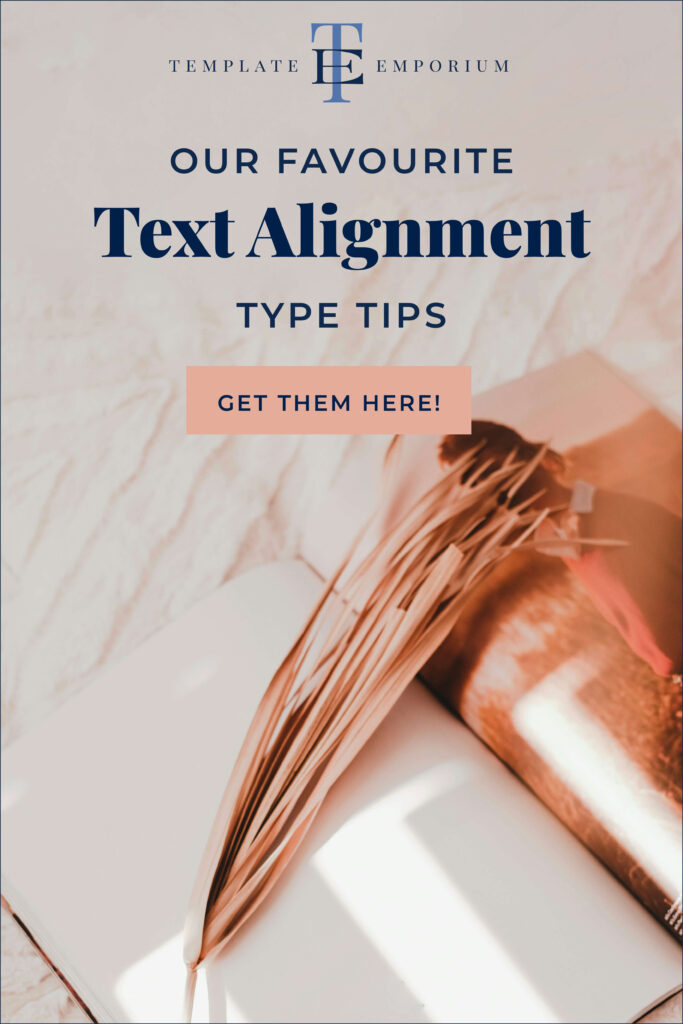 Our favourite text alignment type tips - The Template Emporium
