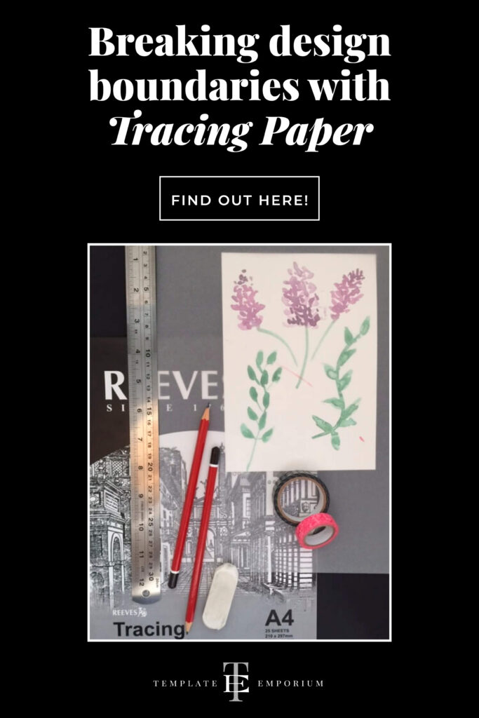 Breaking design boundaries with tracing paper - The Template Emporium