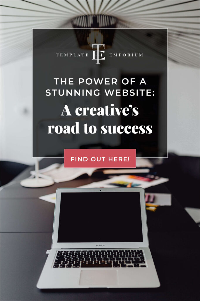 The Power of a Stunning Website: A Creative's Road to Success - The Template Emporium